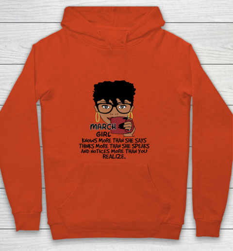 March Girl Knows More Than She Says Shirt Black Queens Birthday Youth Hoodie 3