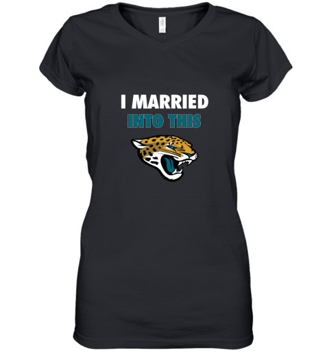 I Married Into This Jacksonville Jaguars Football NFL Women's V-Neck T-Shirt