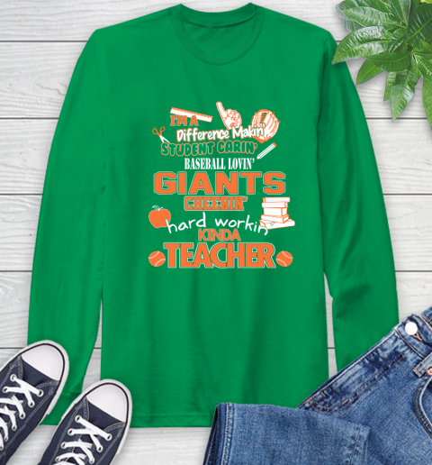 San Francisco Giants MLB I'm A Difference Making Student Caring Baseball Loving Kinda Teacher Long Sleeve T-Shirt 8