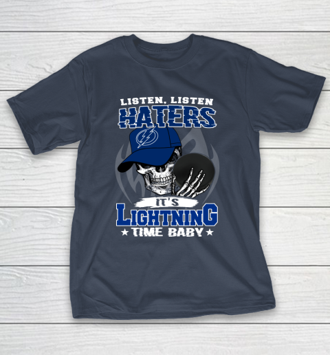 Listen Haters It is LIGHTNING Time Baby NHL T-Shirt 3