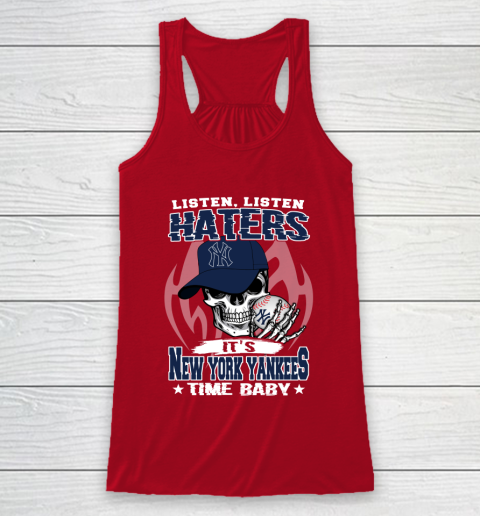 Listen Haters It is YANKEES Time Baby MLB Racerback Tank 4