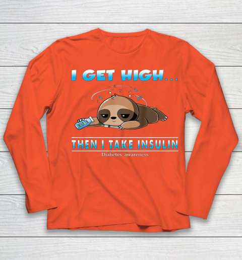 Sloth I Get High Then I Take Insulin Diabetes Awareness Youth Long Sleeve 3