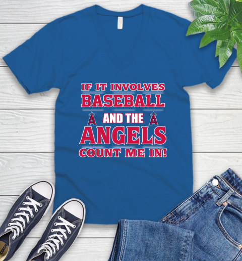 MLB If It Involves Baseball And The Los Angeles Angels Count Me In Sports V-Neck T-Shirt 6