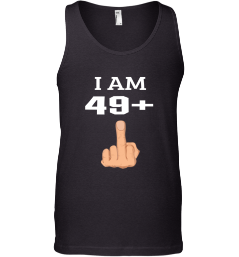 49 Plus Middle Finger 50th Birthday Tank Top