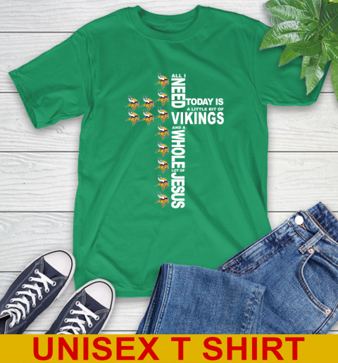 NFL All I Need Today Is A Little Bit Of Minnesota Vikings Cross Shirt T-Shirt 7