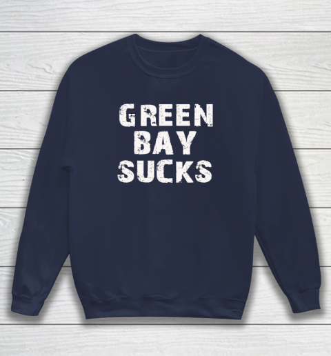 Green Bay Sucks Sweatshirt 2