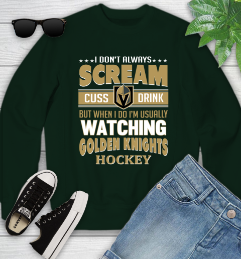 Vegas Golden Knights NHL Hockey I Scream Cuss Drink When I'm Watching My Team Youth Sweatshirt 9