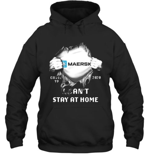 Blood Insides Maersk Covid 19 2020 I Can'T Stay At Home Hoodie