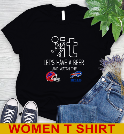 Buffalo Bills Football NFL Let's Have A Beer And Watch Your Team Sports Women's T-Shirt