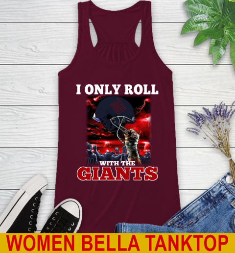 New York Giants NFL Football I Only Roll With My Team Sports Racerback Tank 2