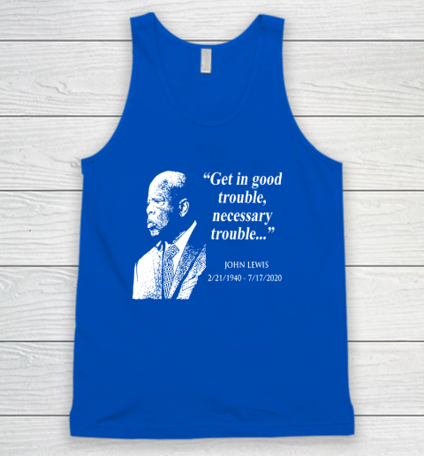 Good Trouble John Lewis 02/21/1940  07/17/2020 Tank Top 4