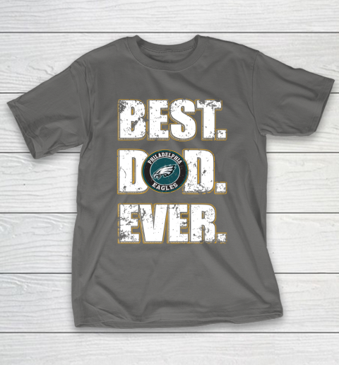 NFL Philadelphia Eagles Football Best Dad Ever Family Shirt T-Shirt 8
