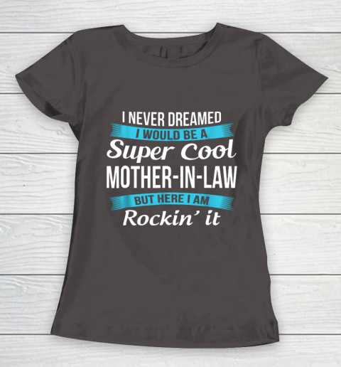 Funny Mother in Law TShirts Mother's Day Gift Women's T-Shirt 7