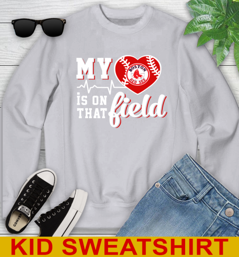 MLB My Heart Is On That Field Baseball Sports Boston Red Sox Youth Sweatshirt 3
