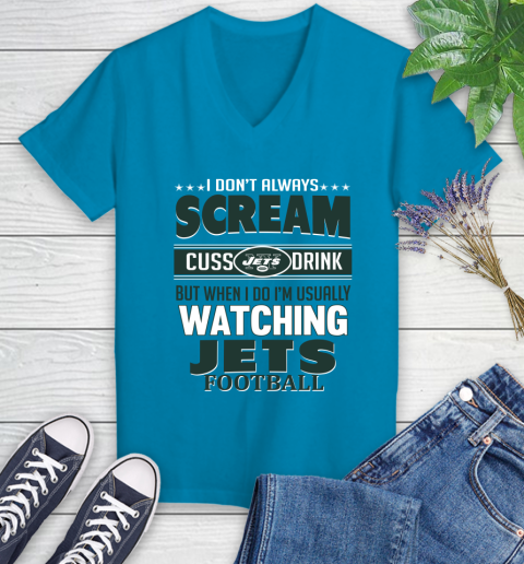 New York Jets NFL Football I Scream Cuss Drink When I'm Watching My Team Women's V-Neck T-Shirt 7