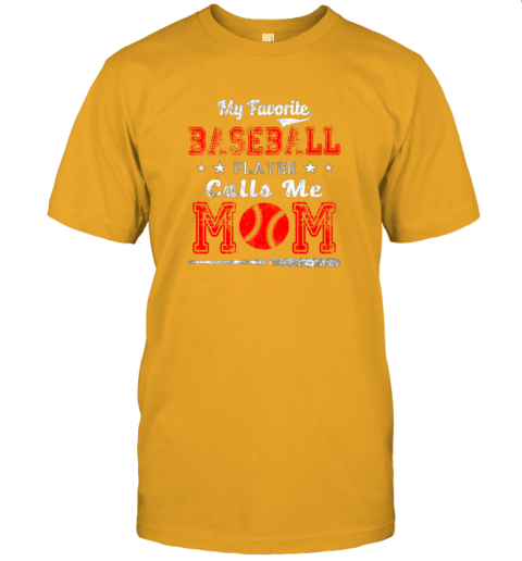 4cf4 my favorite baseball player calls me mom shirt jersey t shirt 60 front gold