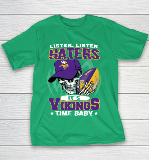 Listen Haters It is VIKINGS Time Baby NFL Youth T-Shirt 3