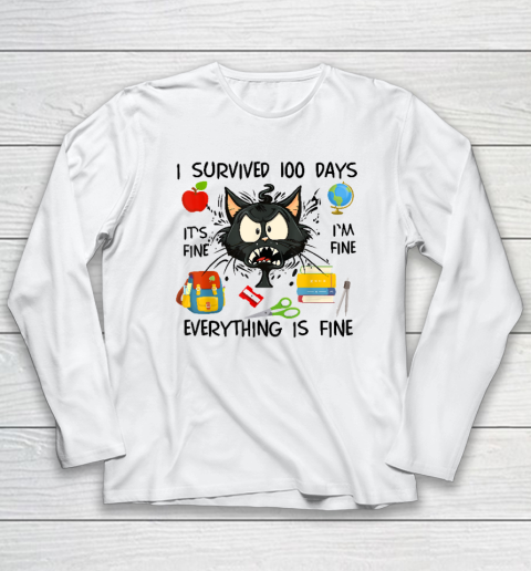 100th Day Of School It's Fine I'm Fine Everything's Fine Long Sleeve T-Shirt