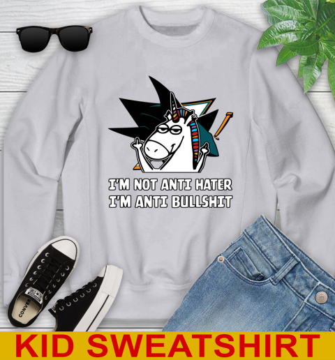 San Jose Sharks NHL Hockey Unicorn I'm Not Anti Hater I'm Anti Bullshit Youth Sweatshirt 4
