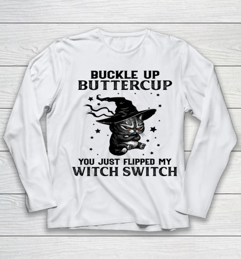 Halloween Cat Buckle Up Buttercup You Just Flipped My Witch Switch Youth Long Sleeve