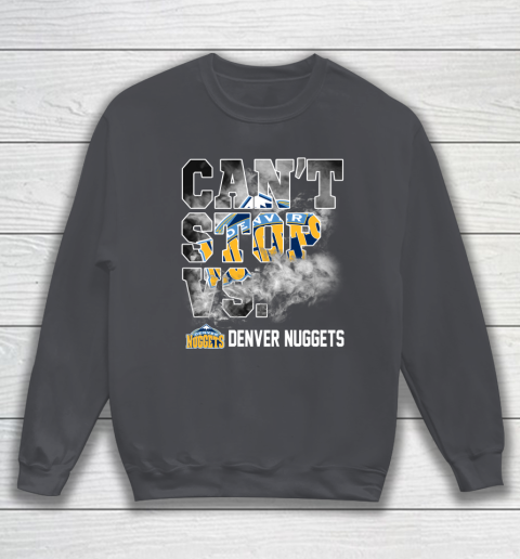 NBA Denver Nuggets Basketball Can't Stop Vs Sweatshirt 4