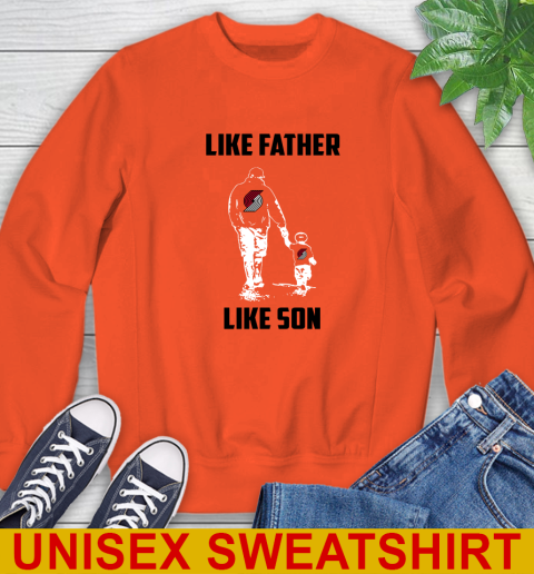 Potland Trail Blazers NBA Basketball Like Father Like Son Sports Sweatshirt 3