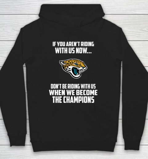 NFL Jacksonville Jaguars Football We Become The Champions Hoodie