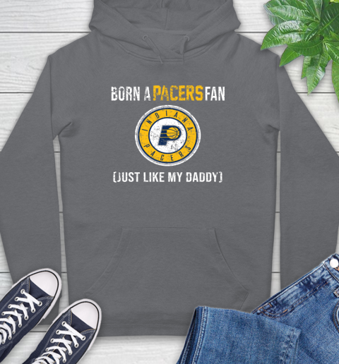 NBA Indiana Pacers Loyal Fan Just Like My Daddy Basketball Shirt Hoodie 7