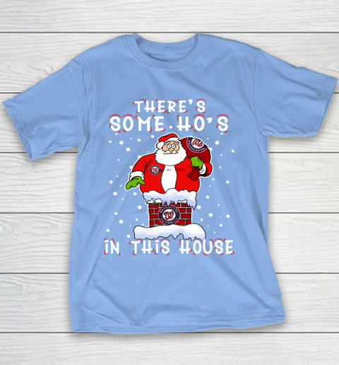 Washington Nationals Christmas There Is Some Hos In This House Santa Stuck In The Chimney MLB Youth T-Shirt 8