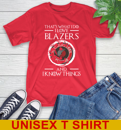 Portland Trail Blazers NBA Basketball That's What I Do I Love My Team And I Know Things Game Of Thrones 12