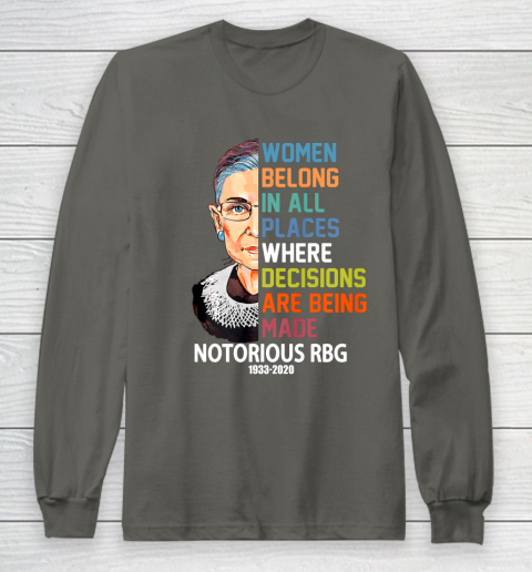 Notorious RBG 1933  2020 Women Belong In All Places Ruth Bader Ginsburg Long Sleeve T-Shirt 5