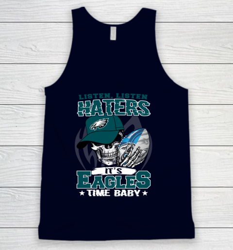 Listen Haters It is EAGLES Time Baby NFL Tank Top 2