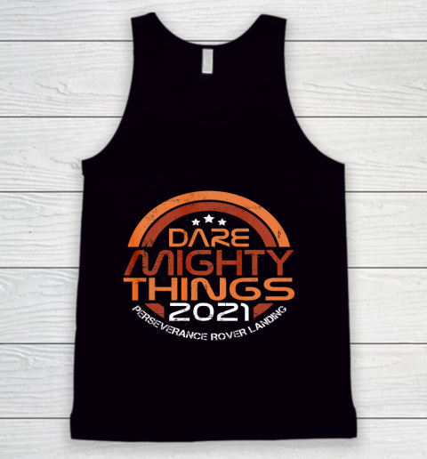 Dare Mighty Things Perseverance Mars Rover Secret Message Tank Top