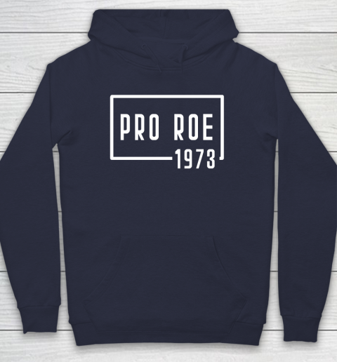 Pro Roe 1973 Hoodie 2