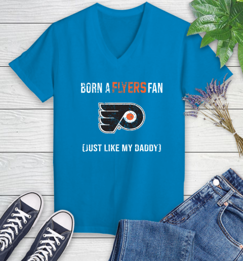 NHL Philadelphia Flyers Hockey Loyal Fan Just Like My Daddy Shirt Women's V-Neck T-Shirt - Image 6