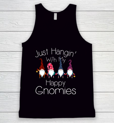 Just Hanging With My Happy Gnomies Gnome Christmas Party Tank Top