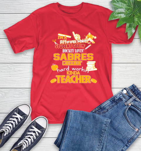 Buffalo Sabres NHL I'm A Difference Making Student Caring Hockey Loving Kinda Teacher T-Shirt 11