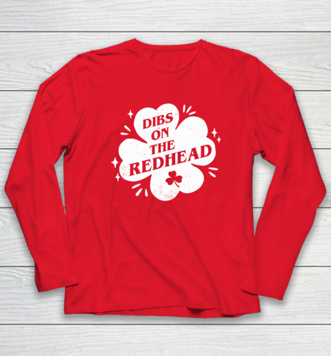 Irish St Patricks Day Shamrock Dibs On The Redhead Funny Long Sleeve T-Shirt 6