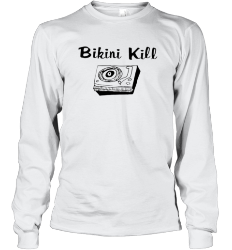 Bikini Kill Shirt Leave The World Behind Ethan Hawkes Bikini Kill Long Sleeve T-Shirt