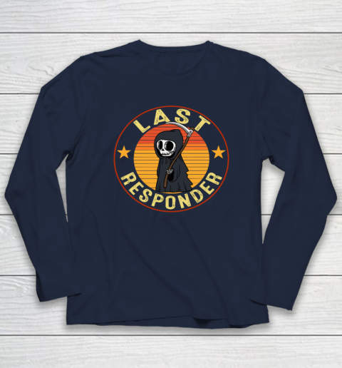 Grim Reaper Funny Dark Meme Mortician Last Responder Long Sleeve T-Shirt 2