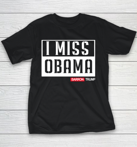 Barron Trump I MISS OBAMA Youth T-Shirt