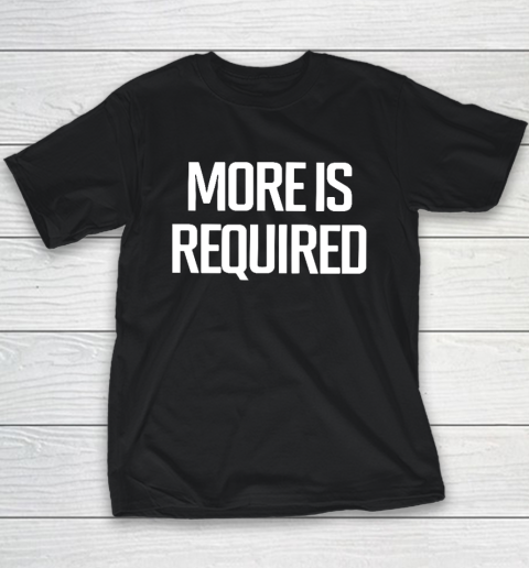 Minnesota Vikings More Is Required Youth T-Shirt