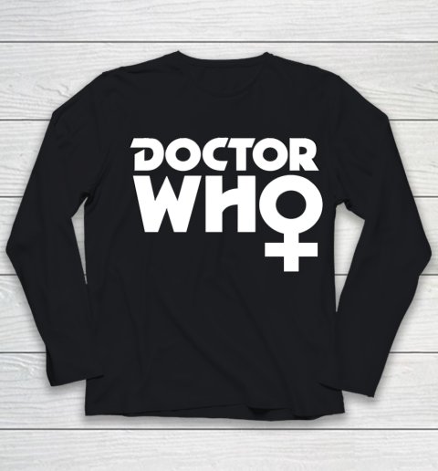 Doctor Who Shirt The Doctor is a Woman Youth Long Sleeve