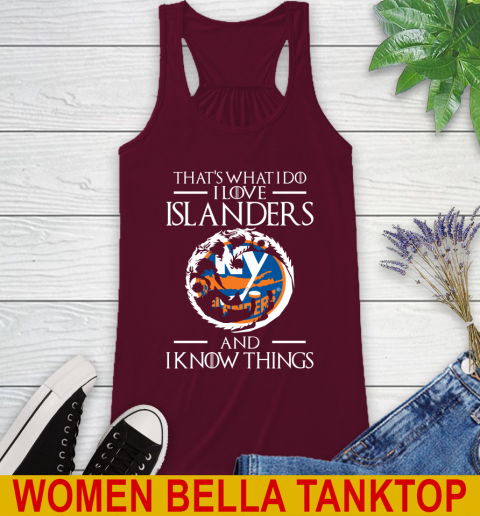 New York Islanders NHL Hockey That's What I Do I Love My Team And I Know Things Game Of Thrones 38