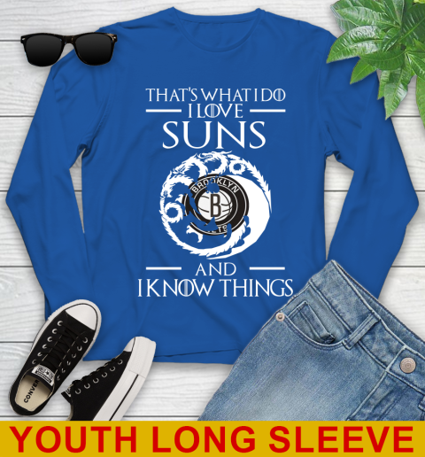 Brooklyn Nets NBA Basketball That's What I Do I Love My Team And I Know Things Game Of Thrones 126