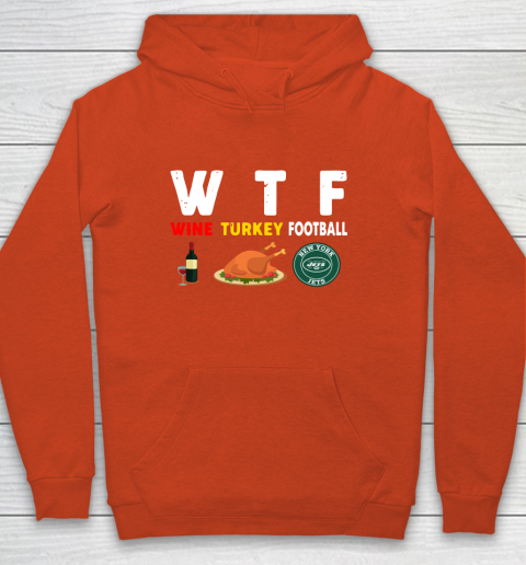 New York Jets Giving Day WTF Wine Turkey Football NFL Youth Hoodie 3