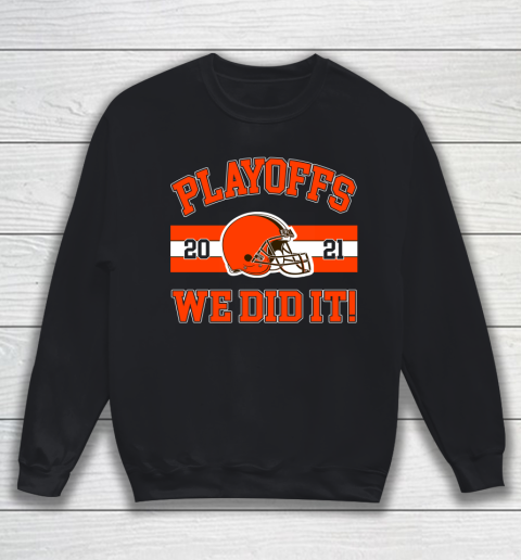 Cleveland Browns Playoffs 2020 We Did It Sweatshirt