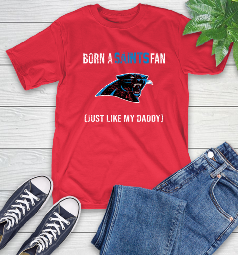 NFL Carolina Panthers Football Loyal Fan Just Like My Daddy Shirt T-Shirt 12