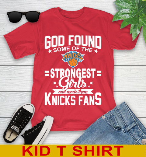 New York Knicks NBA Basketball God Found Some Of The Strongest Girls Adoring Fans Youth T-Shirt - Image 12