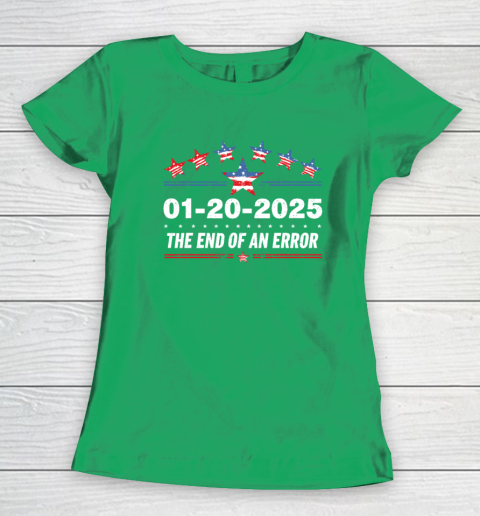 January 20 Inauguration Day 2025 End Of An Error Women's T-Shirt 4